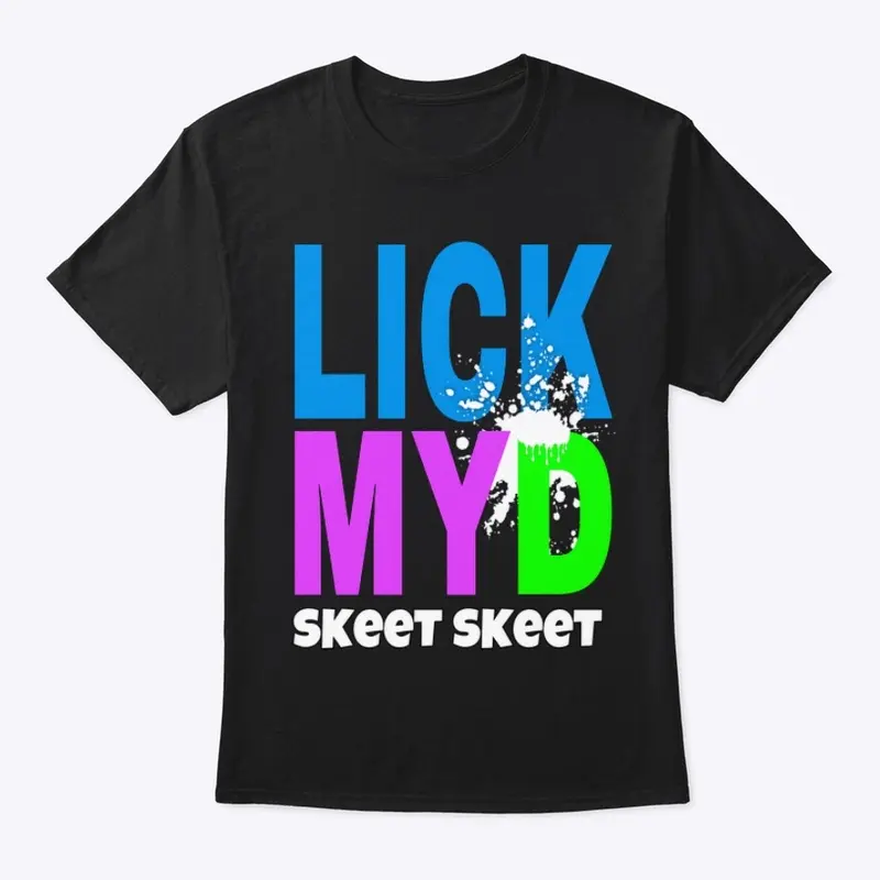 Lick my D